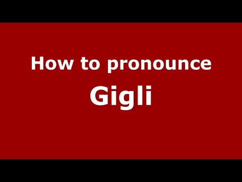 How to pronounce Gigli