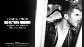 MACKENZIE THOMS - More Than Friends (Benefriends) prod by CHA CHA MALONE