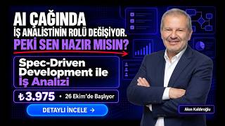 "AI Çağında "Agentic Business Analysis & Spec-Driven Development"  – Akın Kaldır