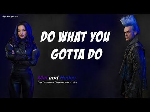 Do What You Gotta Do - Dove Cameron and Cheyenne Jackson (Lyrics) [From Disney's Descendants 3]