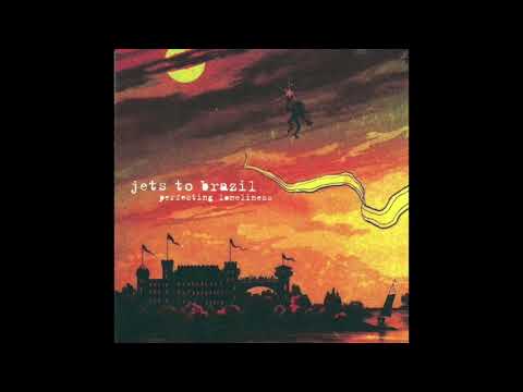 Perfecting Loneliness - Jets to Brazil