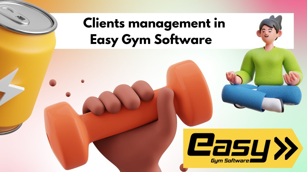 Master Client Management with Easy Gym Software: Optimize Your Fitness Studio Operations