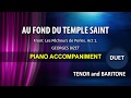 Au Fond Du Temple Saint / Karaoke piano: duet for Tenor and Baritone