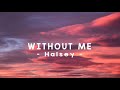 Without Me - Halsey (lyrics)