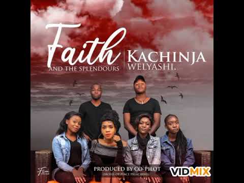 Kachinja Welyashi Faith And The Splendours 2020