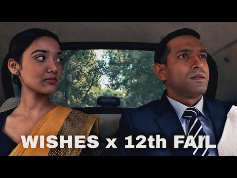 12th Fail x Wishes by Hasan Raheem & Talwinder | VIKRANT MASSEY MEDHA SHANKAR