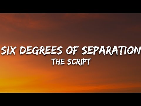 The Script - Six Degrees of Separation (Lyrics)