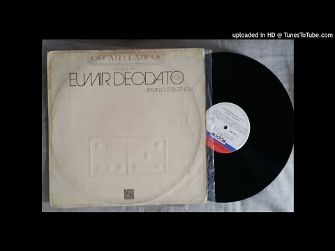 Os Catedráticos Vol 1 - Eumir Deodato Arranjos e Regência (Full Álbum)