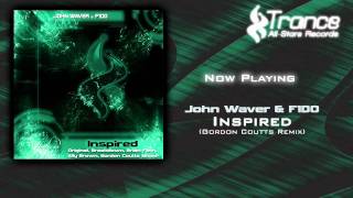 John Waver & F1d0 - Inspired (Gordon Coutts Remix)