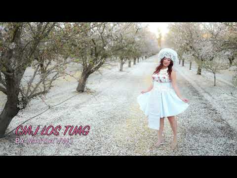 Ciaj Los Tuag - Maiyia Vwj - New Hmoob Song 2024