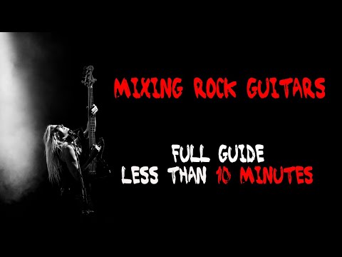 Mixing Rock Guitars [Full Guide in less than 10 Minutes]