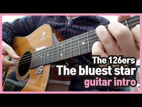 The 126ers - the bluest star _ guitar intro