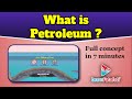 Class 8 Science Coal and Petroleum - What is Petroleum? - LearnFatafat