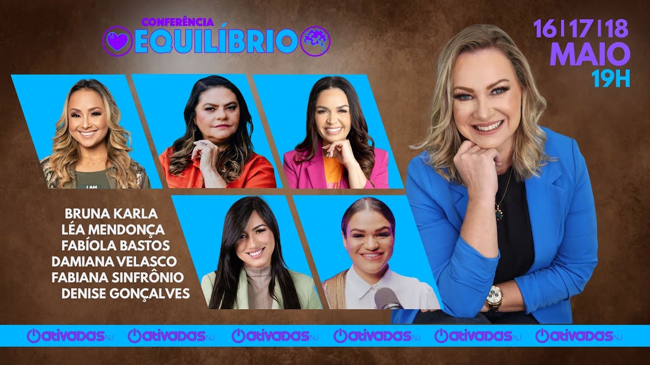 Conferência Equiíbrio | Com Pra. Denise Gonçalves,  Pra. Damiana e Fabiana Sinfrônio | 17/05/2025