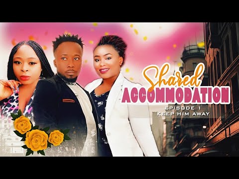 SHARED ACCOMMODATION // EPISODE ONE // KEEP HIM AWAY. PLEASE LIKE, SHARE AND SUBSCRIBE.