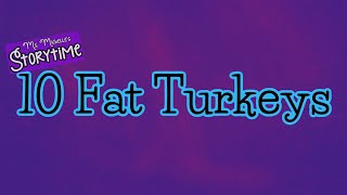 10 Fat Turkeys