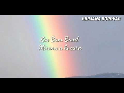 "Mirame a la cara" Los Bam Band y Orquesta♡ 《Lyric》