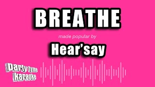 Hear'say - Breathe (Karaoke Version)