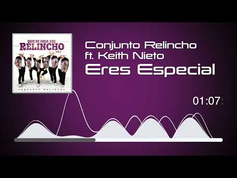 Conjunto Relincho Ft. Keith Nieto - Eres Especial - Que Se Oiga Ese Relincho, Vol.2 (Audio)