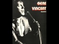 Gene Vincent   I'm Movin' On
