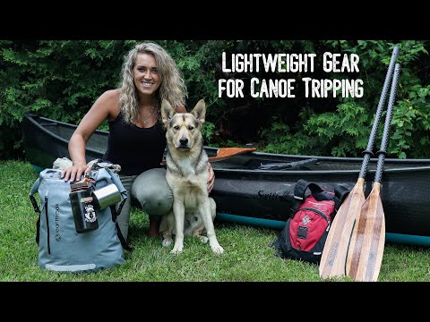 Lightweight Canoe Trip Gear