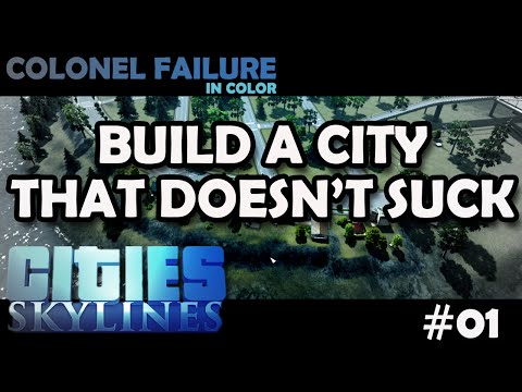 Cities Skylines #2.1 : A city that does not suck