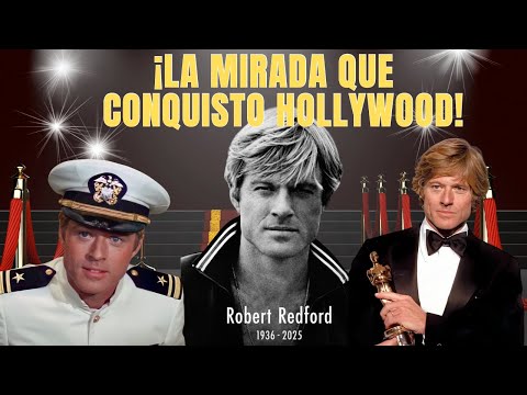 Robert Redford — El galán de oro que conquistó el mundo pero nunca sanó sus heridas | Historias