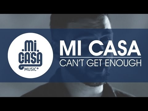 MI CASA - Can't Get Enough (Official Music Video)
