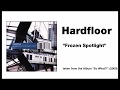 Hardfloor - "Frozen Spotlight"