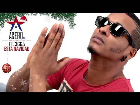 Acero Mc Ft 3gga - Esta Navidad (This Christmas)