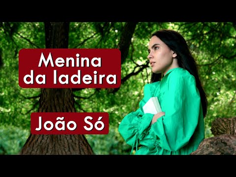 João Só - Menina Da Ladeira - HD