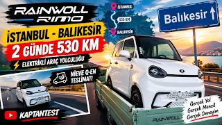 Rino ile İstanbul- Balıkesir 2 Günde 530KM Nieve Q-EN Teslimatı