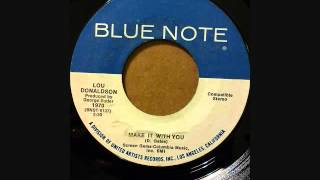 LOU DONALDSON  MAKE IT WITH YOU