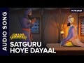 Satguru Hoye Dayaal | Full Audio Song | Chaar Sahibzaade: Rise Of Banda Singh Bahadur