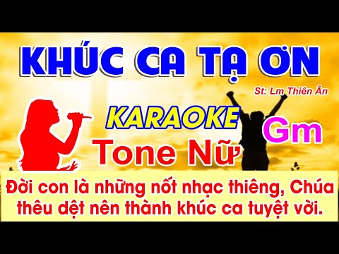 Khúc Ca Tạ Ơn Karaoke Tone Nữ - (St: Lm Thiên Ân) - Đời con là những nốt nhạc thiêng...