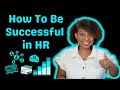 How To Be Successful In HR