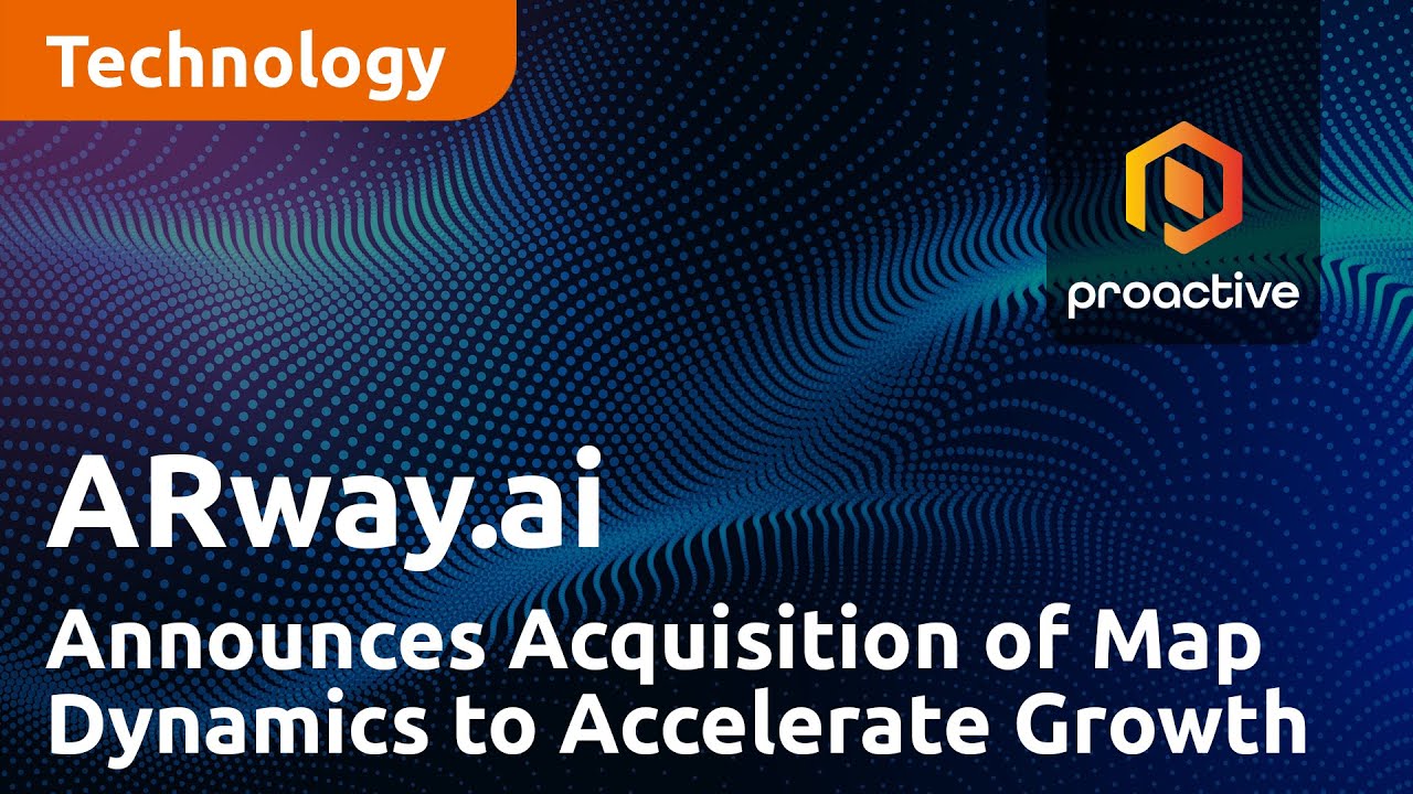 ARway.ai Announces Acquisition of Map Dynamics to Accelerate Growth and Expand Offerings