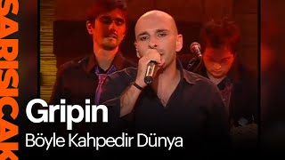 Gripin - Böyle Kahpedir Dünya  (Sarı Sıcak)