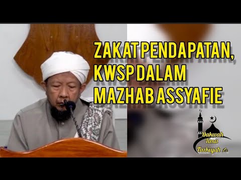 Zakat Pendapatan & KWSP dalam Mazhab Syafie - Tuan Guru Ahmad Rozaini AnNuri