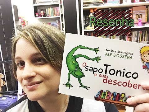 ][RESENHA][ O Sapo Tonico e suas Descobertas   ALE DOSSENA