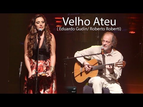 Velho Ateu ( Regina Benedetti e Eduardo Gudin)