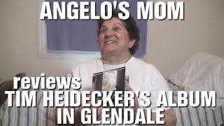 Angelo's Mom Reviews Tim Heidecker's Album In Glendale