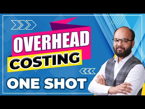 Overhead Costing One Shot | Cost Accounting | CA | CS | CMA | B.com | Overhead Cost Meaning