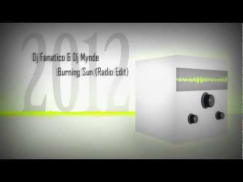 Dj Fanatico & Dj Mynde - Burning Sun (Radio Edit)