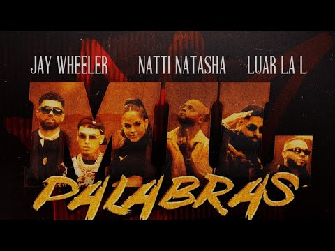 MIL PALABRAS - Cdt,DM Rosario - Luar La L, Natti Natasha, Jay Wheeler, Mambo Kingz, Dj Luian