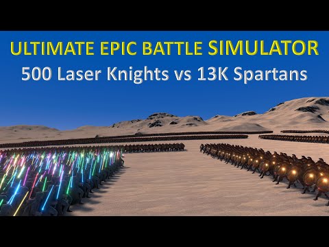 Ultimate Epic Battle Simulator - 500 Laser Knights vs 13K Spartans