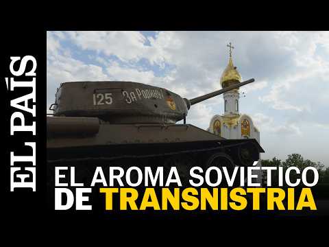 TRANSNISTRIA | El país pro ruso que nadie reconoce | EL PAÍS