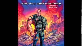 AUSTRIAN DEATH MACHINE - I Am A Cybernetic Organism, Living Tissue Over (Metal) Endoskeleton
