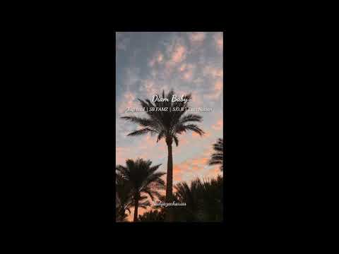 Diam Baby (Lirik video) Rap soul × SB FAMZ × S.O.B × EAST NATION