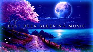 Best Deep Sleep Music 2025: 10H Peaceful & Relaxing Music for Sleep & Restlessness | BEAT INSOMNIA